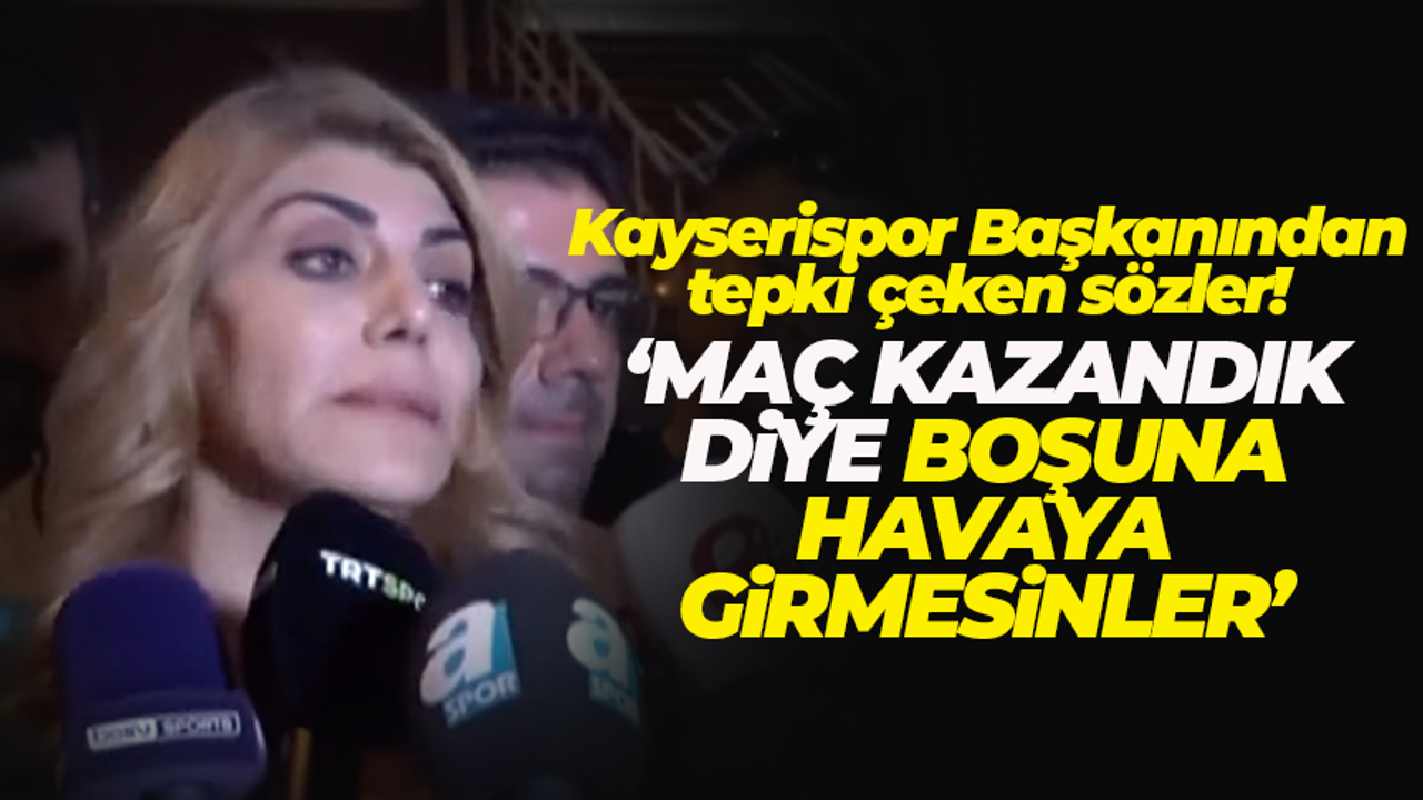 Kayserispor Başkanı Berna Özbaş'tan tepki çeken Trabzonspor sözleri!