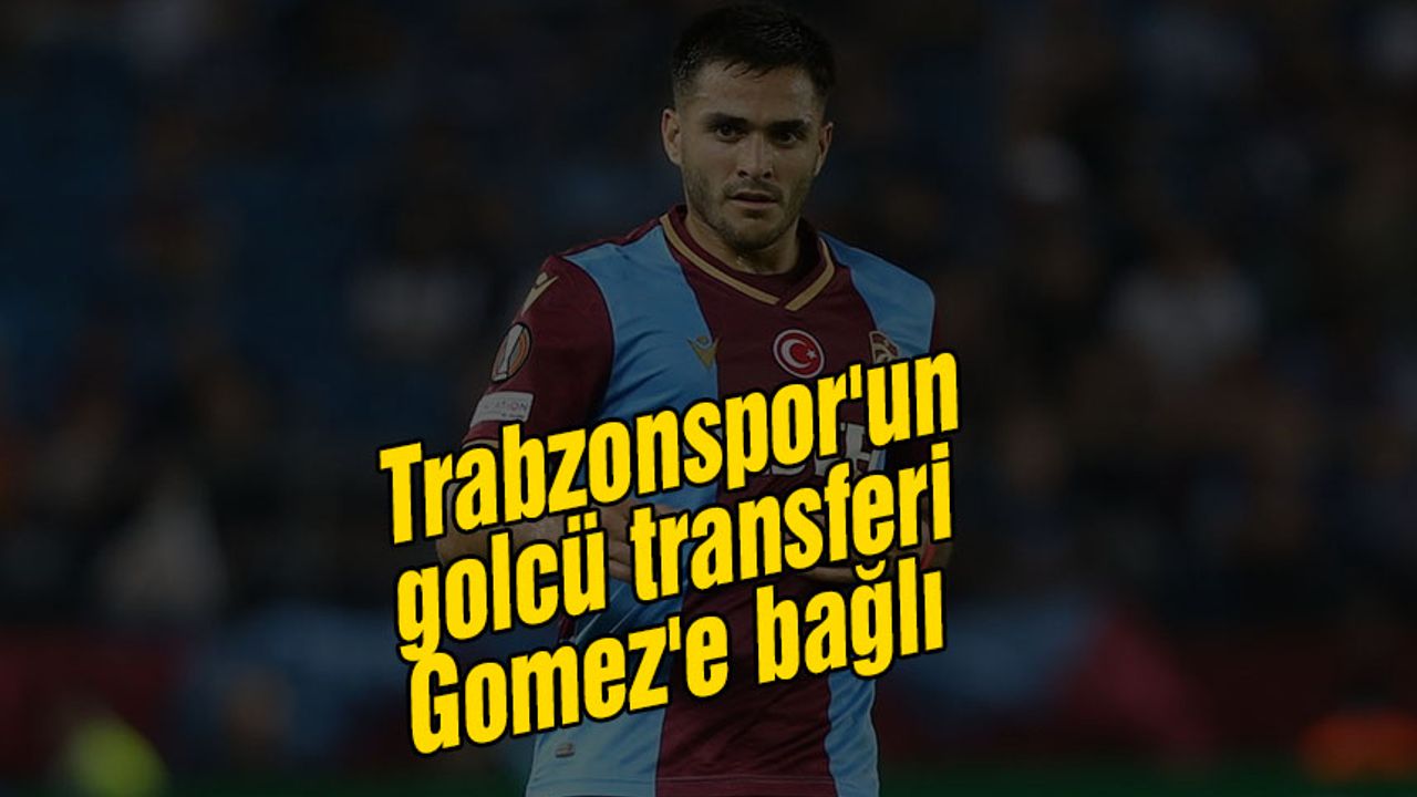 Trabzonspor'un golcü transferi Maxi Gomez'e bağlı