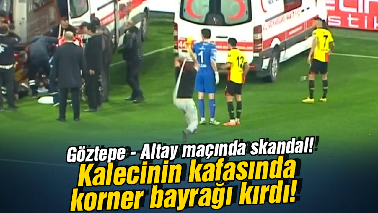 Göztepe - Altay maçında skandal! Kalecinin kafasında korner direği kırdı
