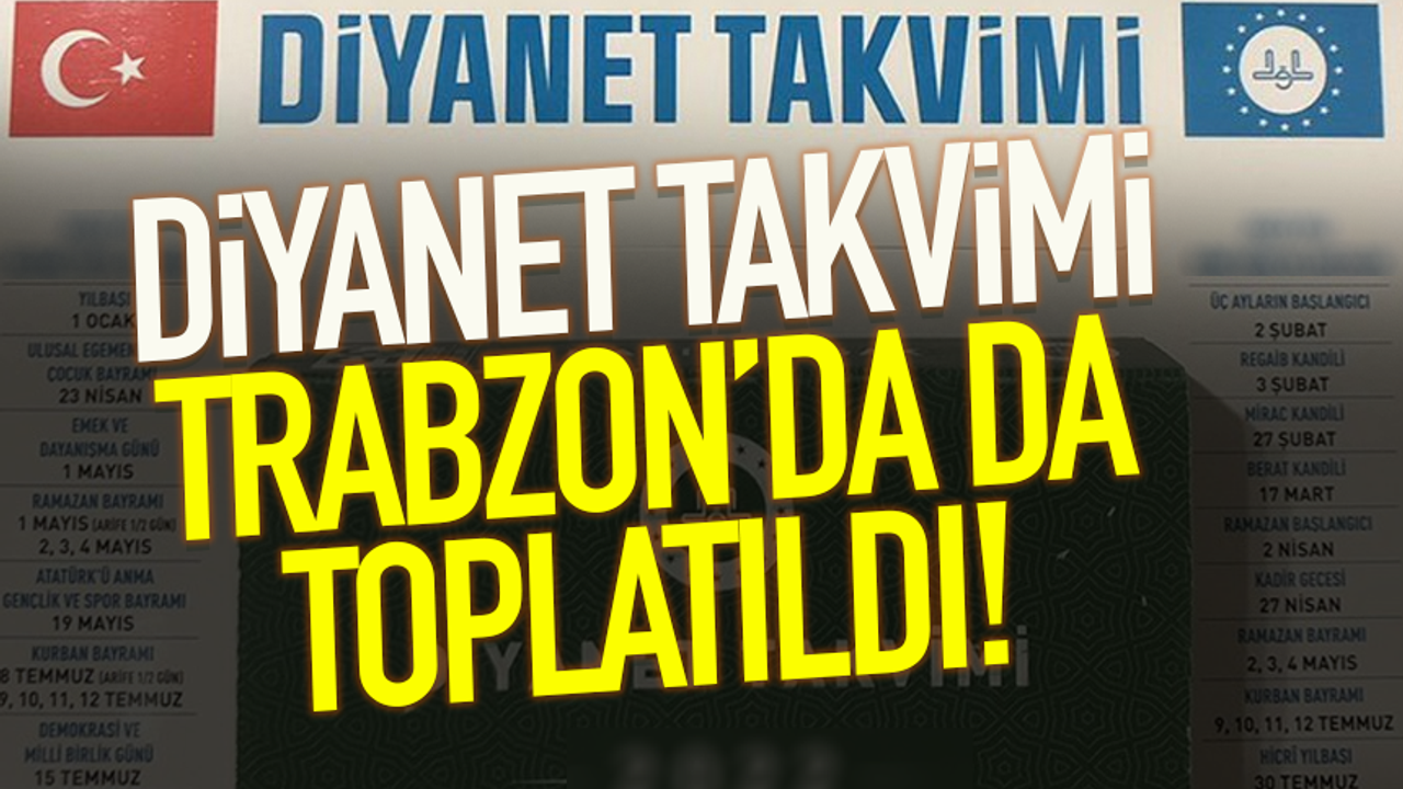 Diyanet Takvimleri, Trabzon'da da toplatıldı...