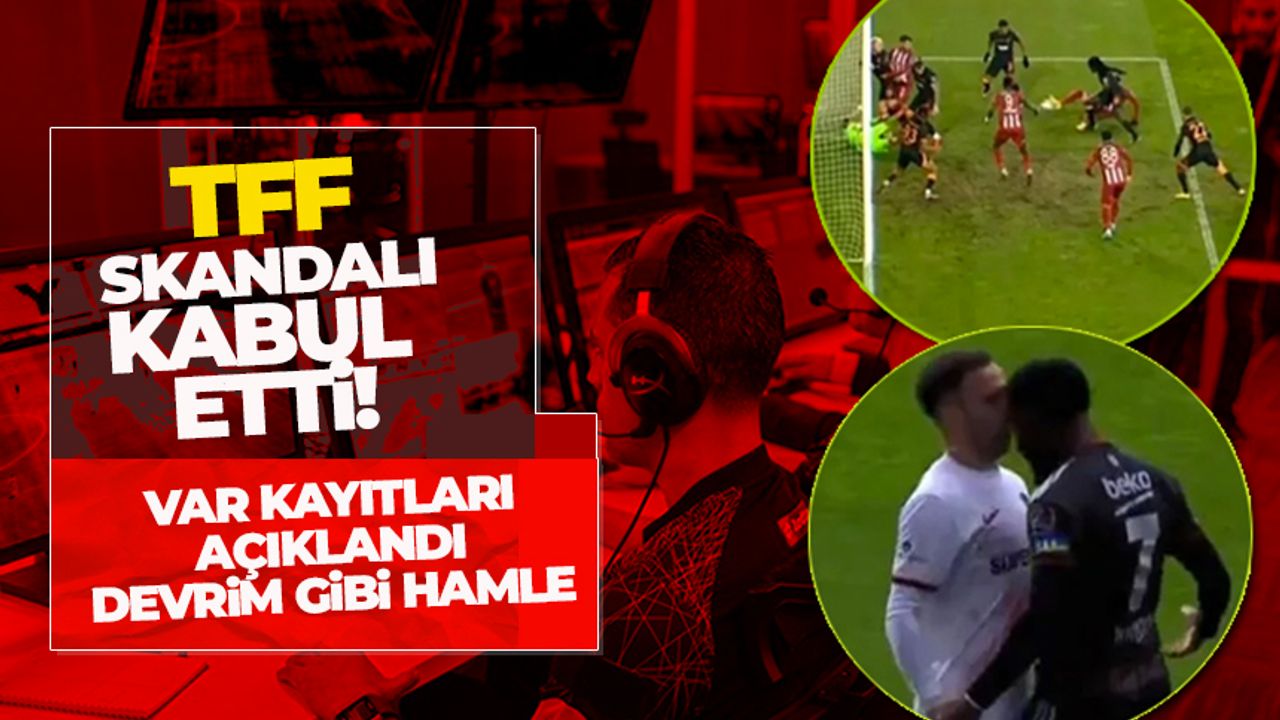 TFF: Gaziantep FK-Beşiktaş ve Sivasspor-Galatasaray maçlarında önemli hakem  hatası tespit edildi