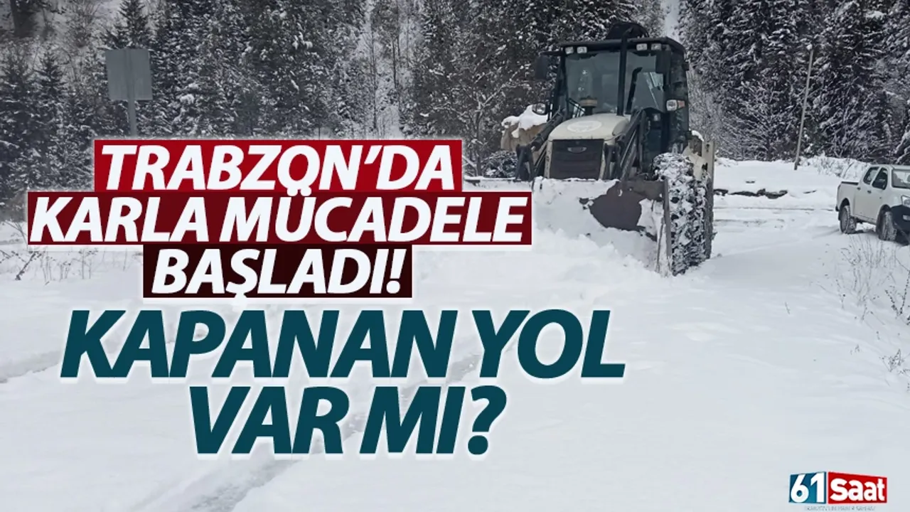 Trabzon’da karla mücadele… 