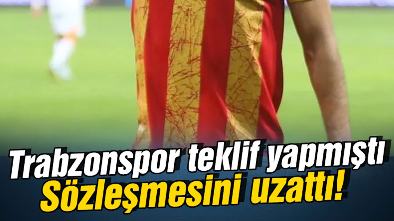 Trabzonspor teklif yapmıştı, takımıyla sözleşme uzattı