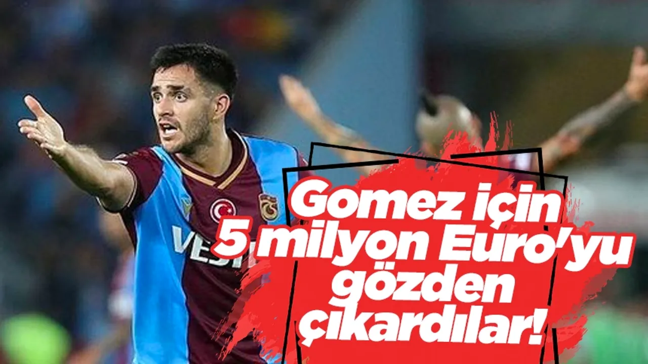 Trabzonspor'da Gomez için 5 milyon Euro'yu gözden çıkardılar!