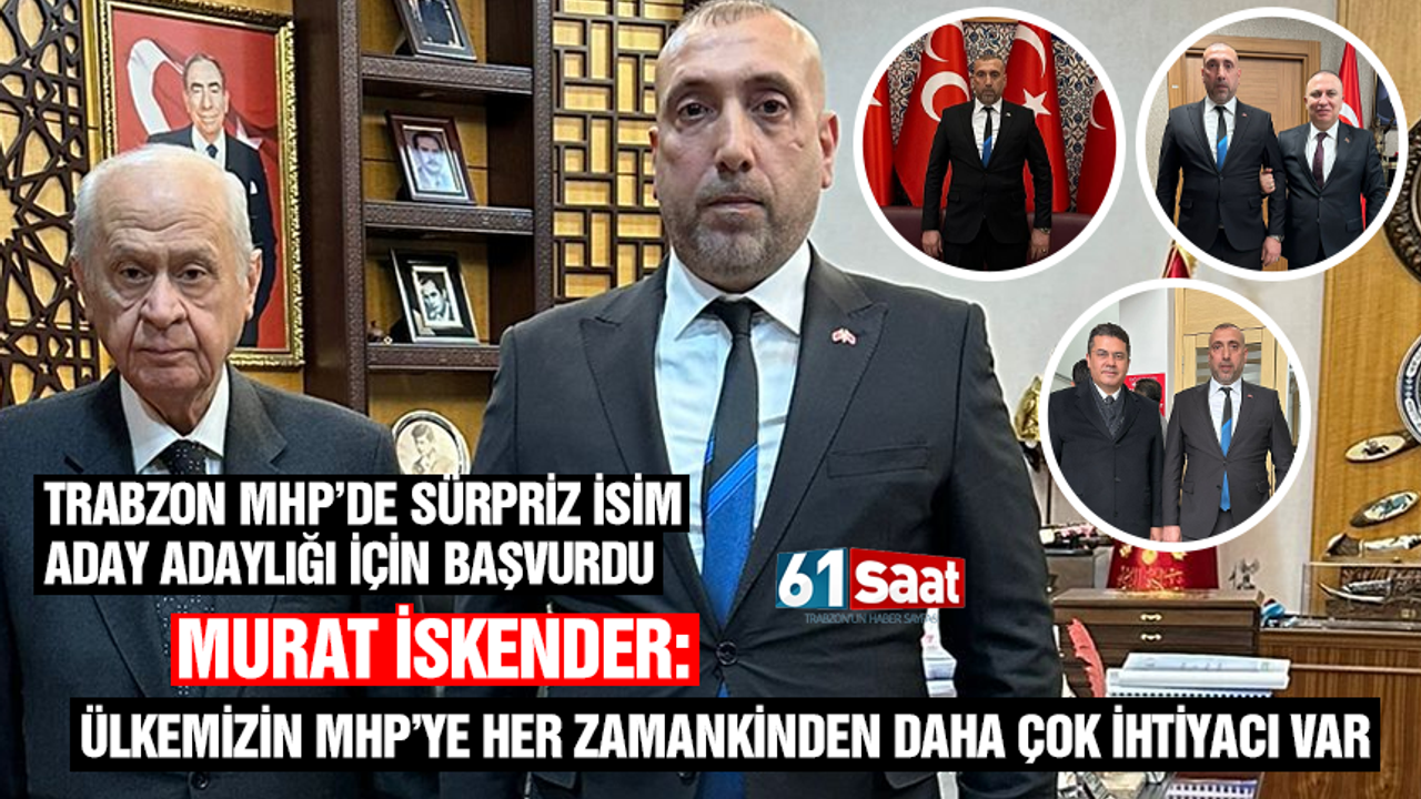Trabzon MHP'de sürpriz isim adaylık için başvurdu!