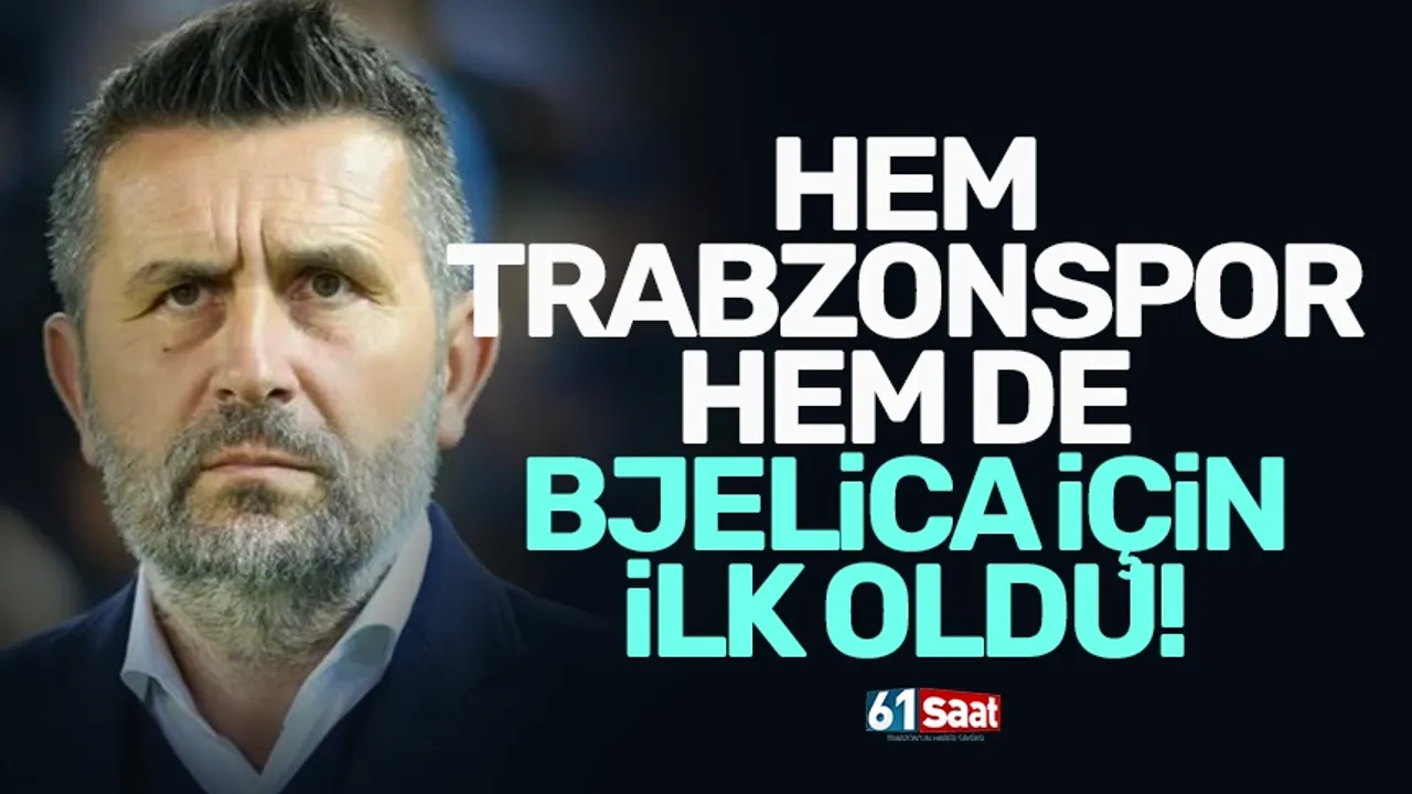 Hem Bjelica hem de Trabzonspor için ilk oldu!