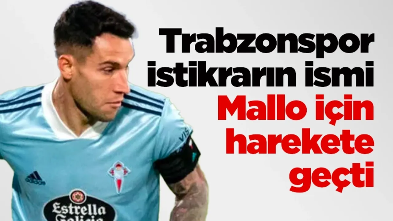 Trabzonspor istikrarın ismi Mallo için harekete geçti