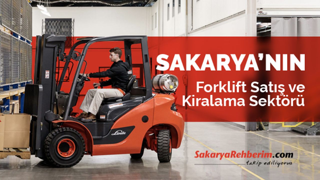 Sakarya'da Forklift Hizmetleri