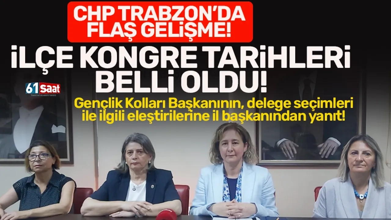 CHP Trabzon'da ilçe Kongre Tarihleri belli oldu!