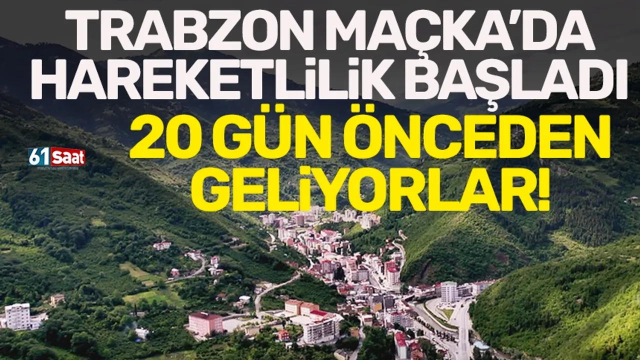 Trabzon Ma Ka Da Hareketlilik G N Nceden Geliyorlar Trabzon