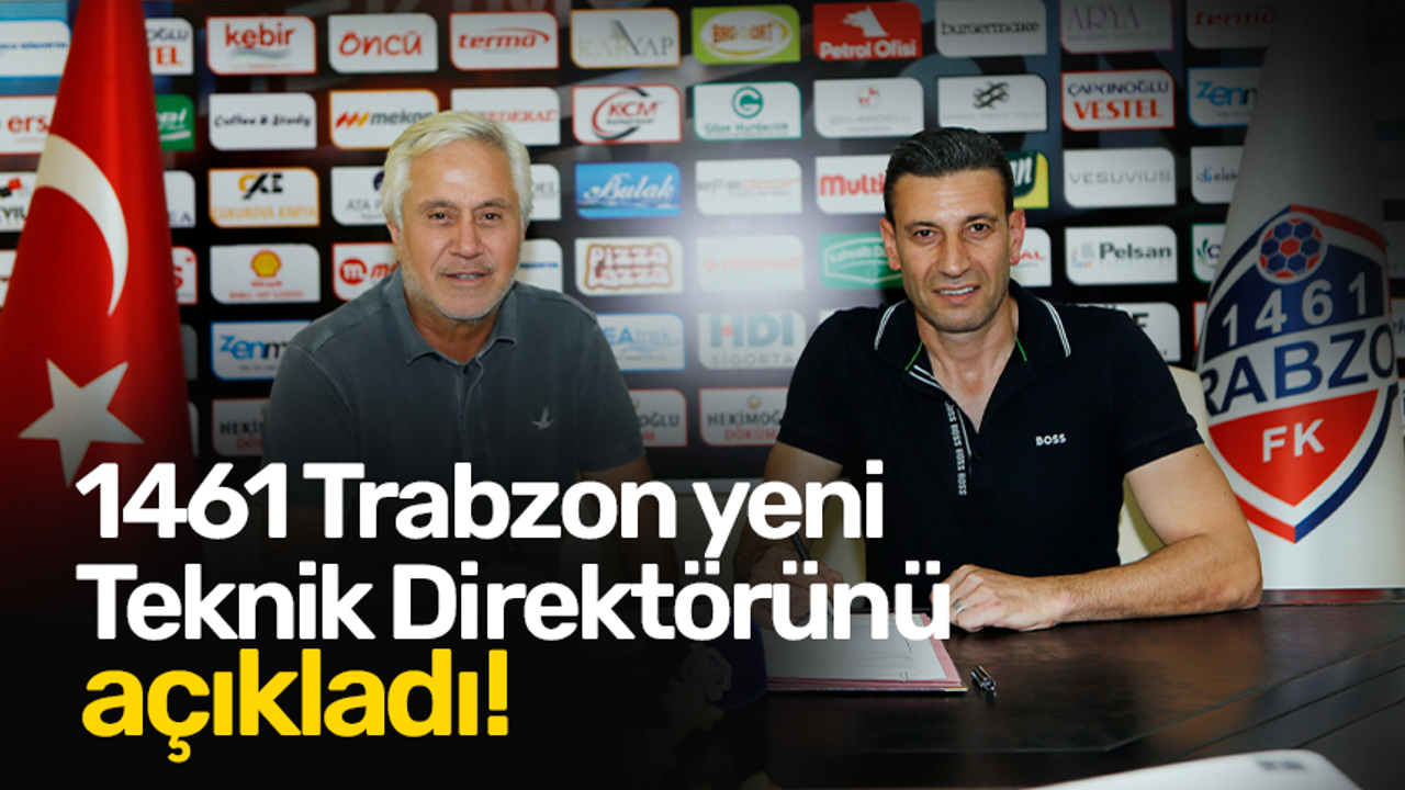 1461 Trabzon yeni Teknik Direktörünü açıkladı!