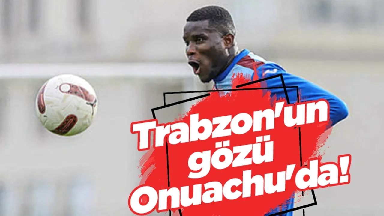Trabzonspor'un gözü Paul Onuachu'da!