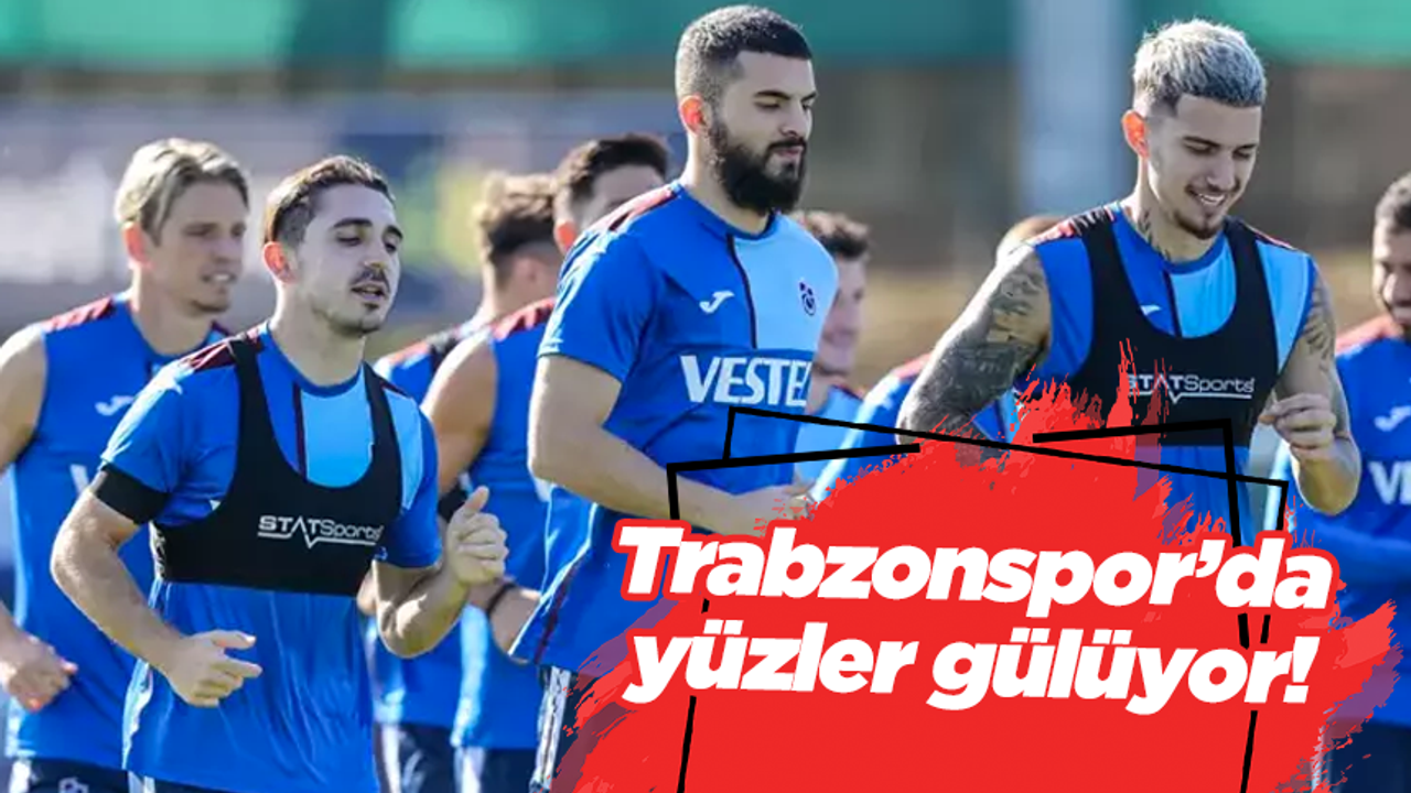 Trabzonspor'da yüzler gülüyor
