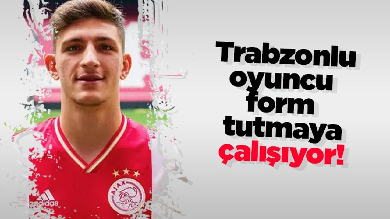 Trabzonlu oyuncu form tutmaya çalışıyor!