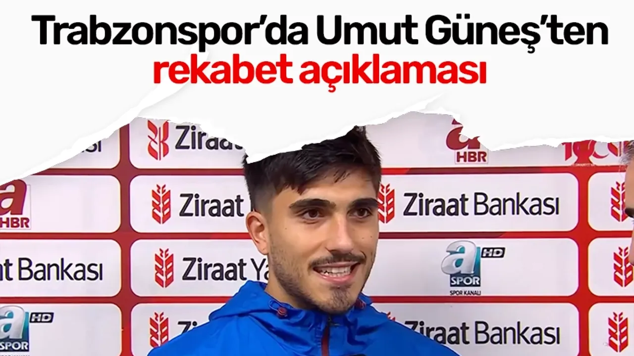 Trabzonspor’da Umut Güneş’ten rekabet açıklaması