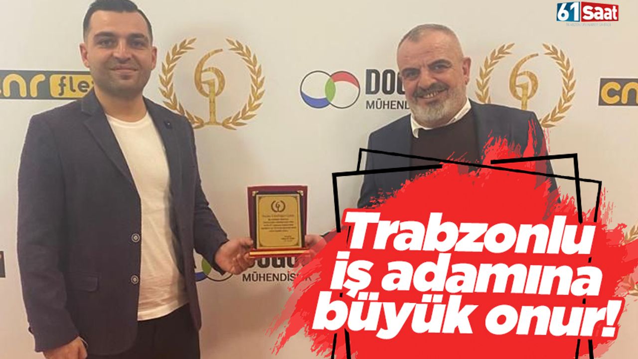 Trabzonlu iş adamı Çakır'a büyük onur