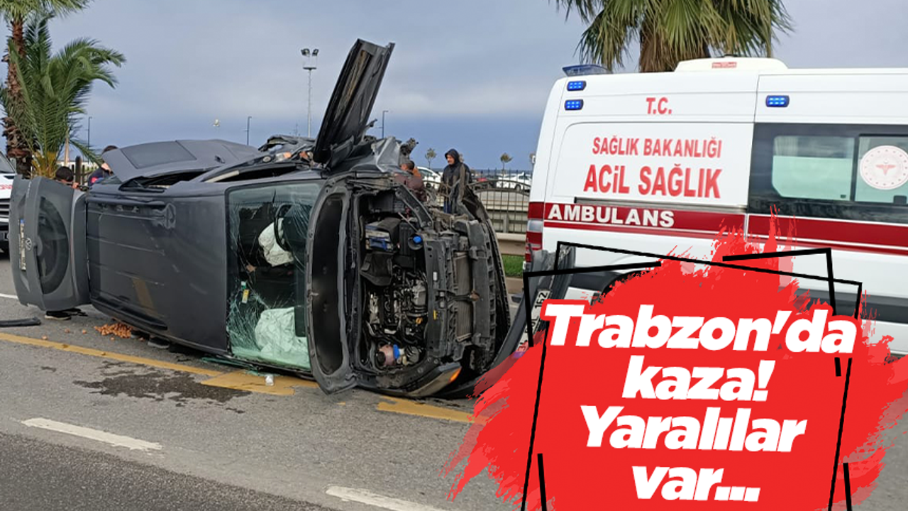 Trabzon'da kaza! Yaralılar var...