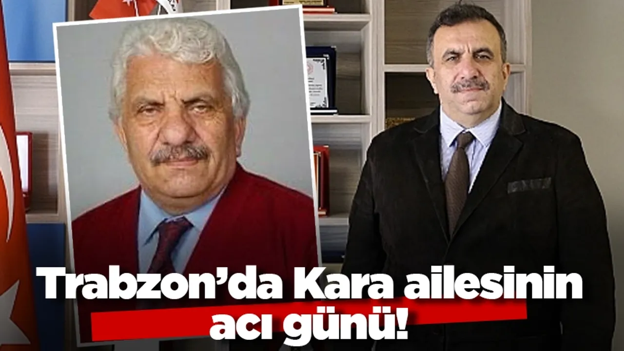Trabzon Da Kara Ailesinin Ac G N Trabzon Haber Sayfasi