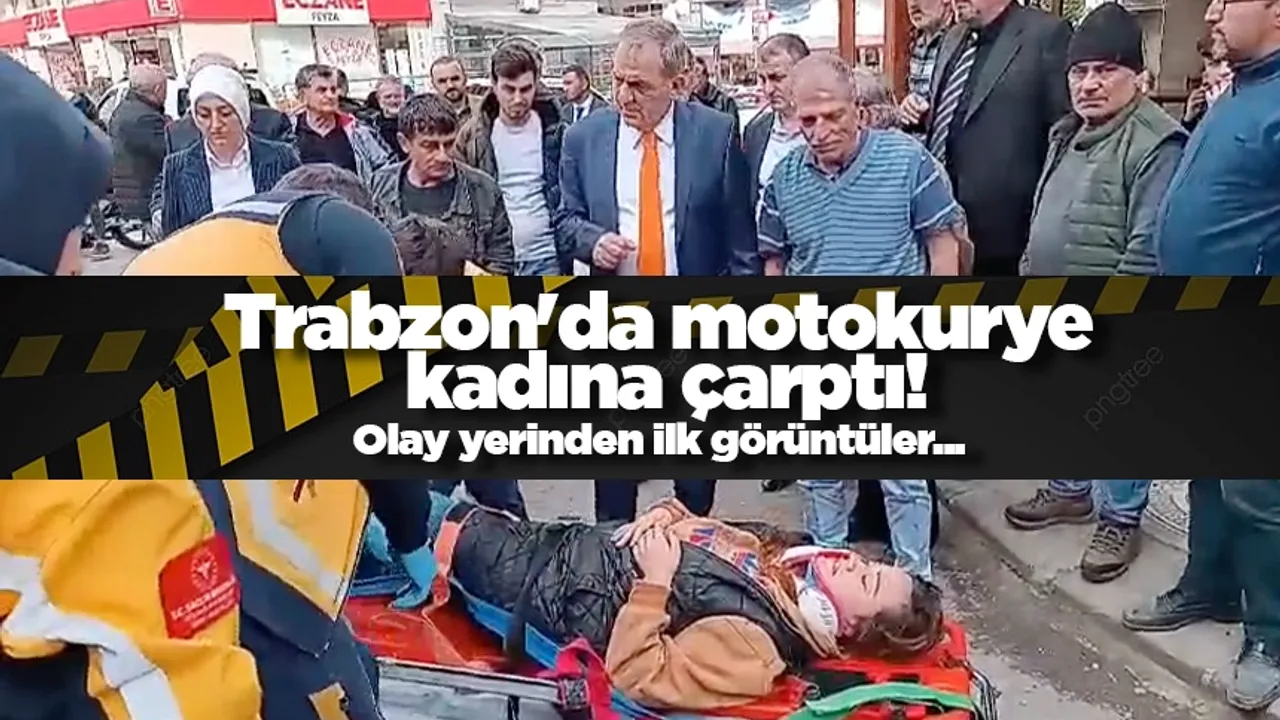 Trabzon'da motokurye kadına çarptı! Olay yerinden ilk görüntüler...