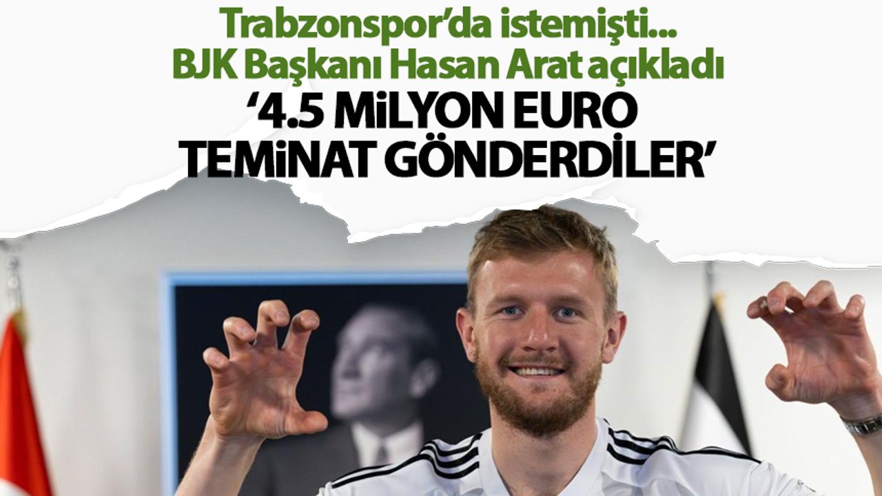 Trabzonspor istemişti! Hasan Arat açıkladı '4.5 milyon Euro teminat gönderdiler'