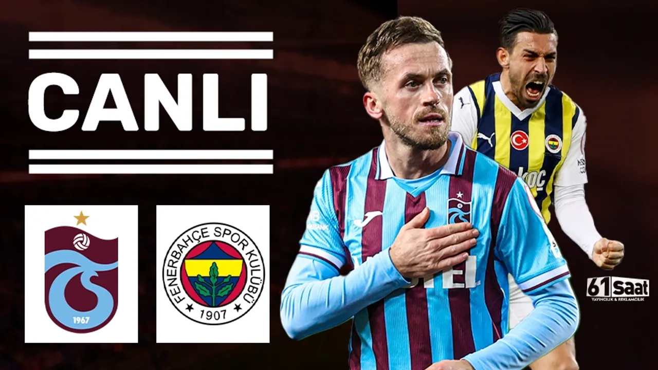 CANLI ANLATIM | Trabzonspor 0-0 Fenerbahçe