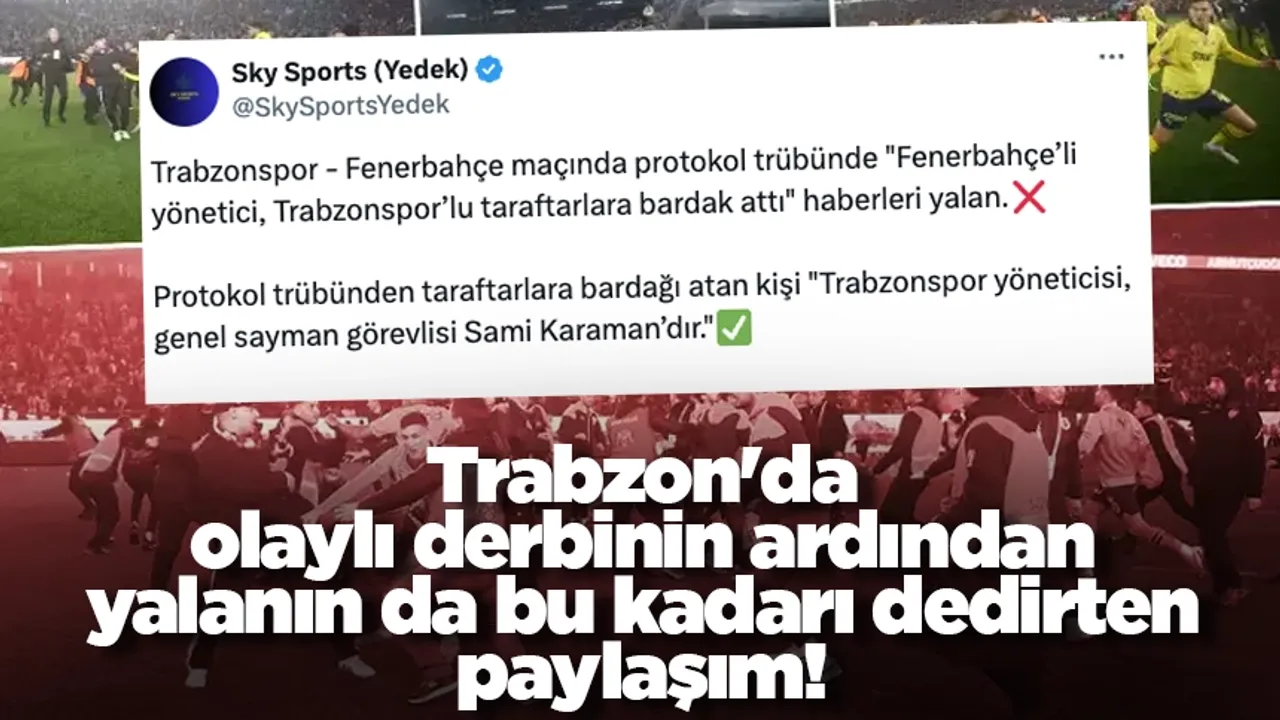 Trabzon'da olaylı derbinin ardından yalanın da bu kadarı dedirten paylaşım!