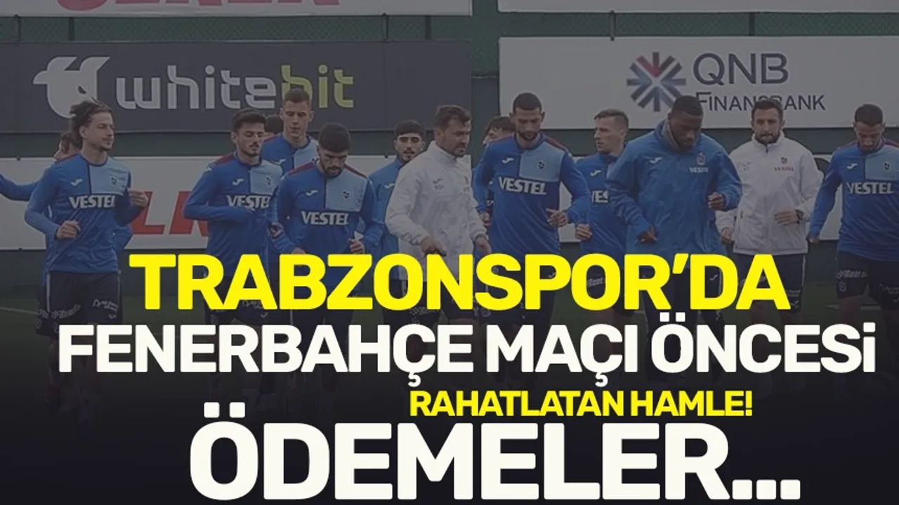 Trabzonspor’da futbolcuları rahatlatan hamle! Ödemeler tamam! 