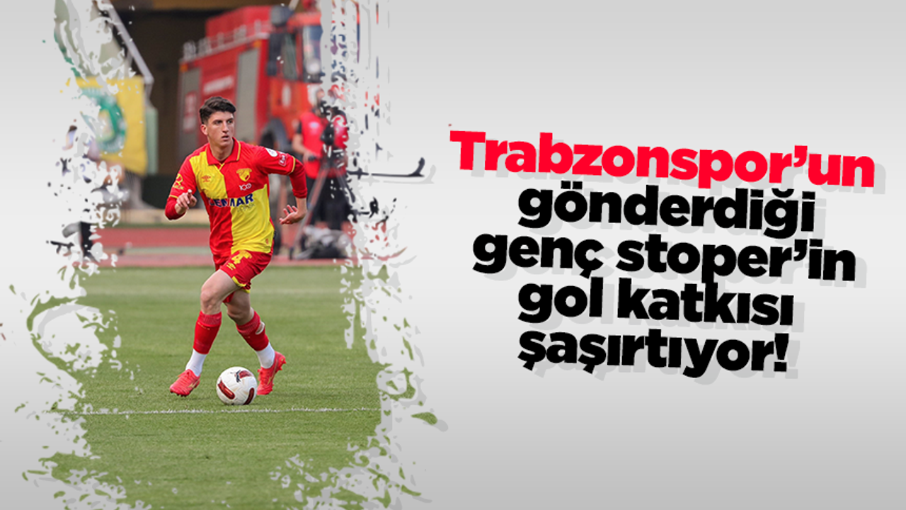 Trabzonspor’un gönderdiği genç stoper’in gol katkısı şaşırtıyor!