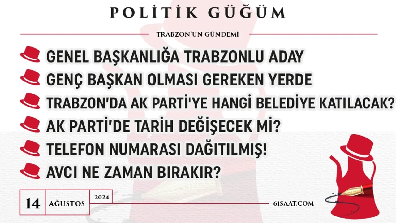 Politik Güğüm - 14 Ağustos 2024