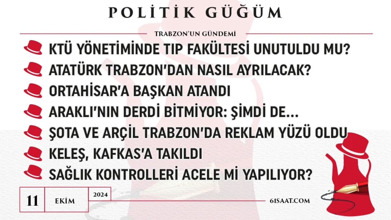 Politik Güğüm - 11 Ekim 2024