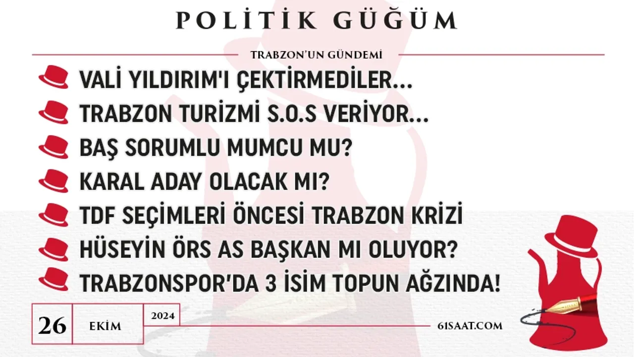 Politik Güğüm - 26 Ekim 2024