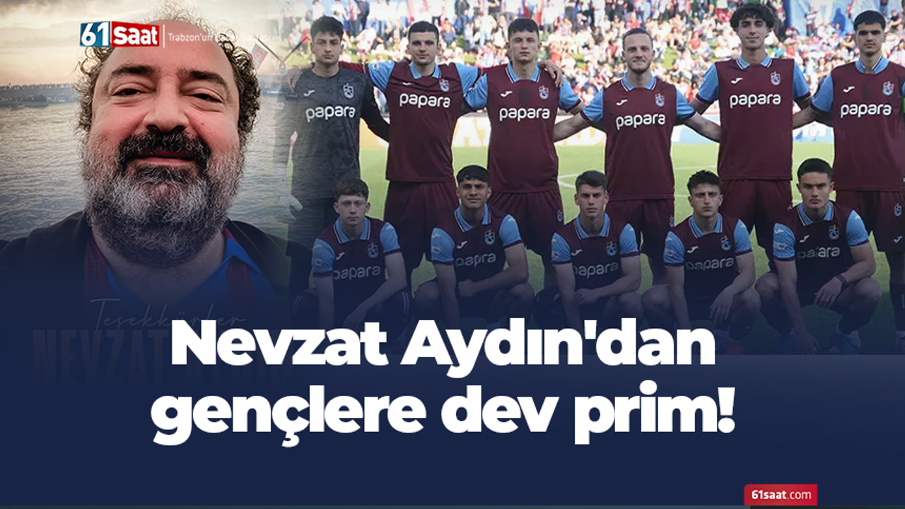 Nevzat Aydın'dan gençlere dev prim!