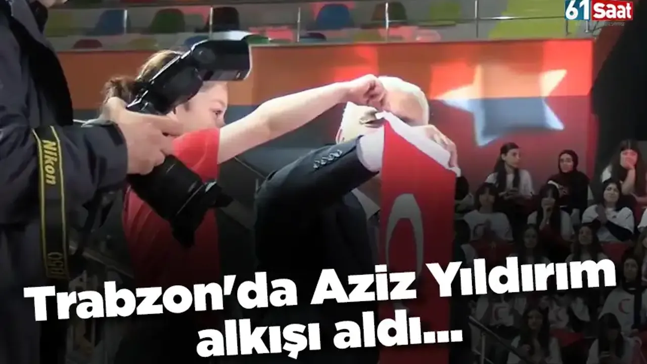 Trabzon'da Aziz Yıldırım alkışı aldı...