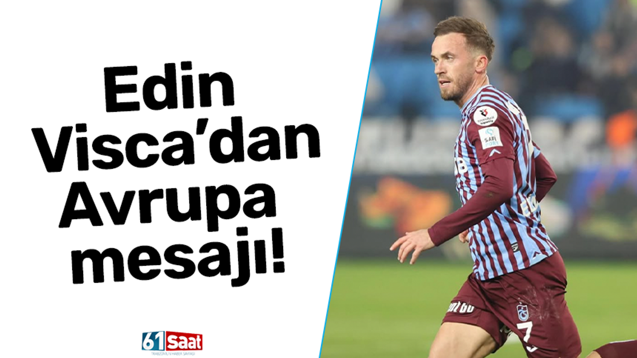 Edin Visca'dan Avrupa mesajı!