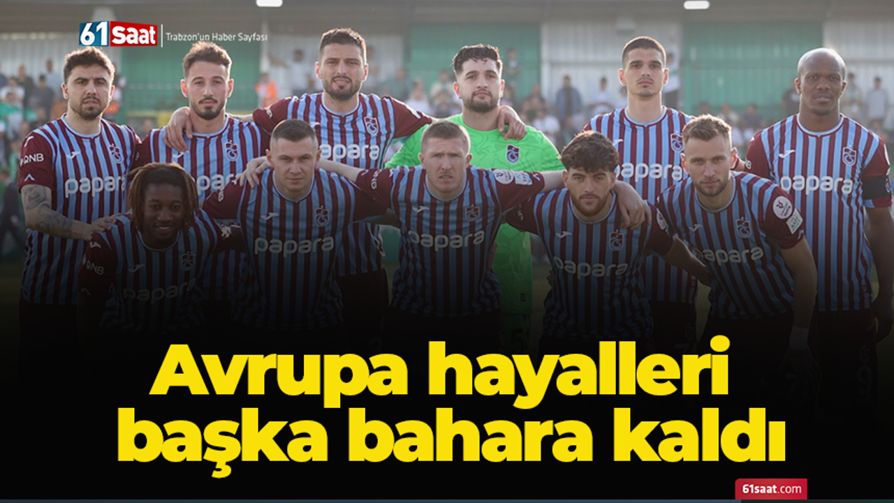 Avrupa hayalleri başka bahara kaldı