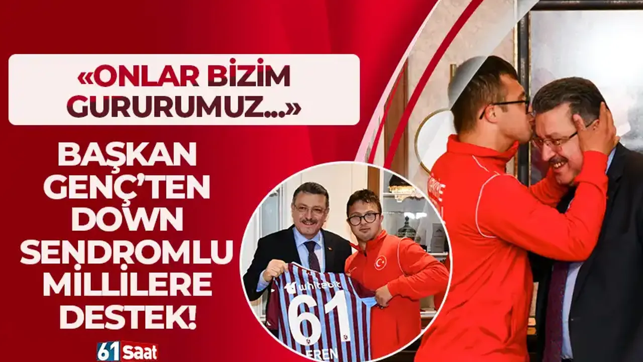 Başkan Genç’ten down sendromlu milli sporculara destek! "Bizim gururumuz..."
