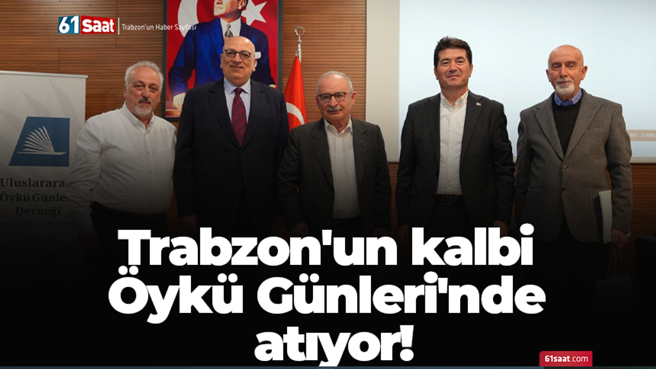 Trabzon'un kalbi Öykü Günleri'nde atıyor!