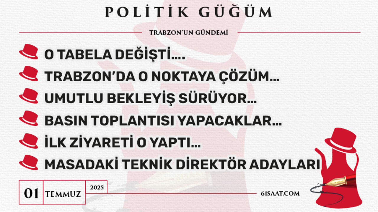 Politik Güğüm - 1 Temmuz 2025
