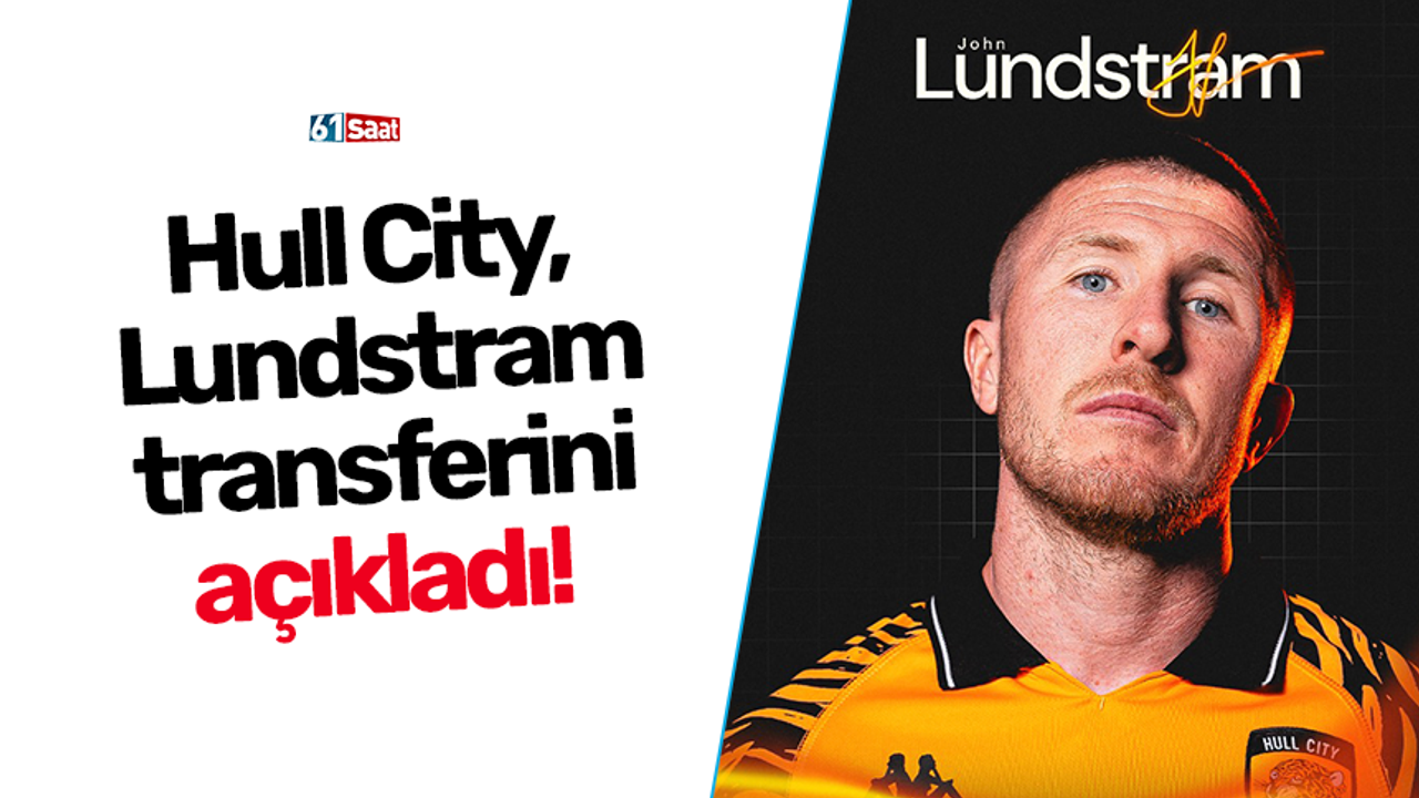 Hull City, Lundstram transferini açıkladı!