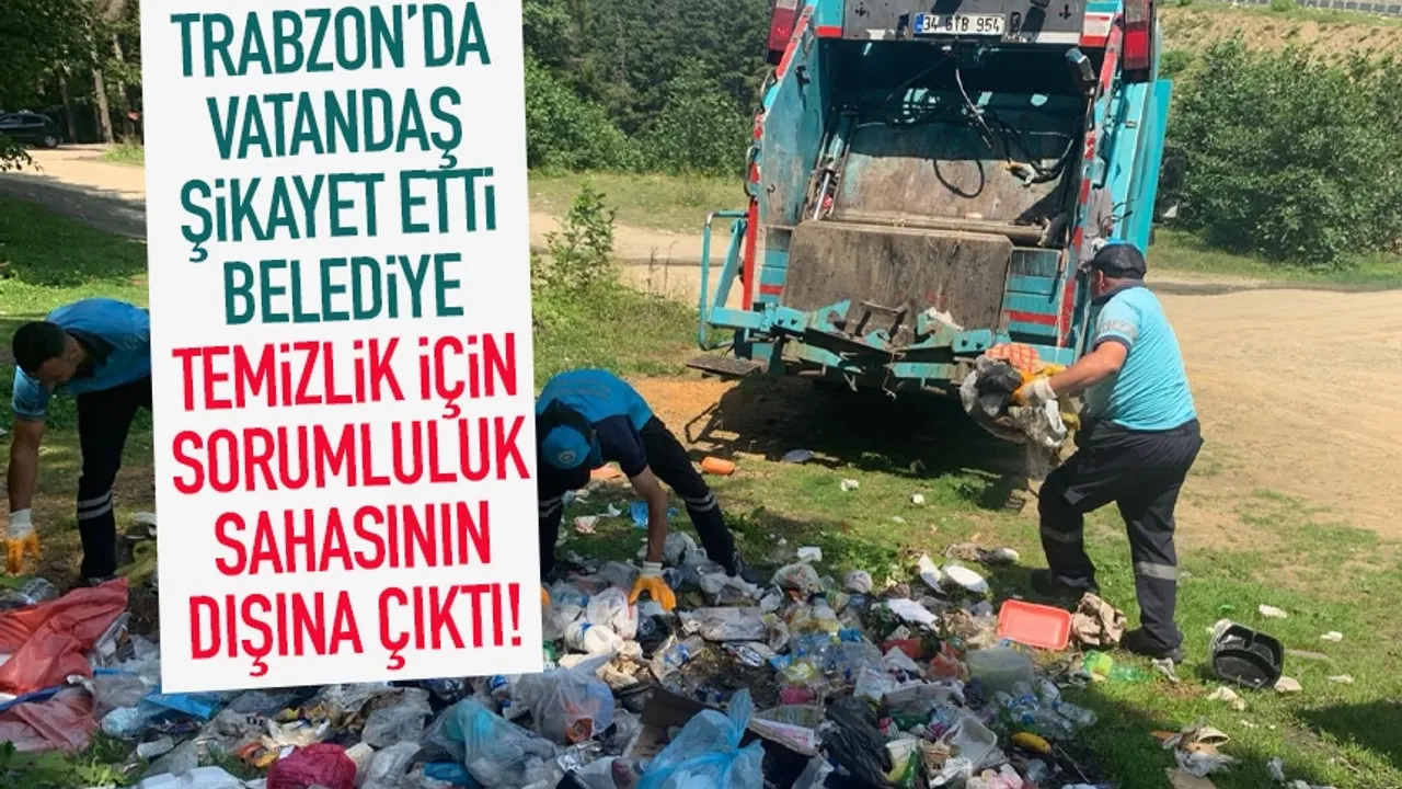 Trabzon'da vatandaş şikayet etti, belediye temizlik için sorumluluk sahasının dışına çıktı!