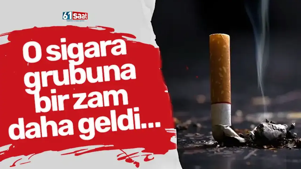 O sigara grubuna bir zam daha geldi…