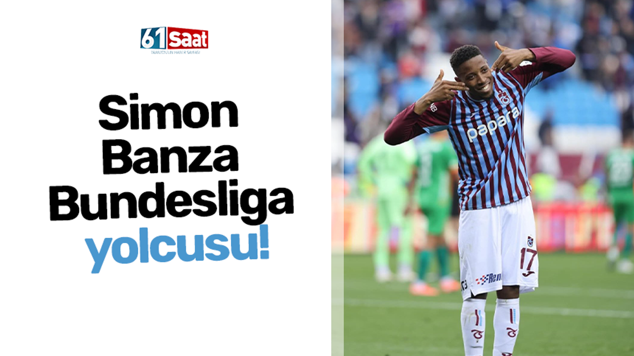 Simon Banza Bundesliga yolcusu!