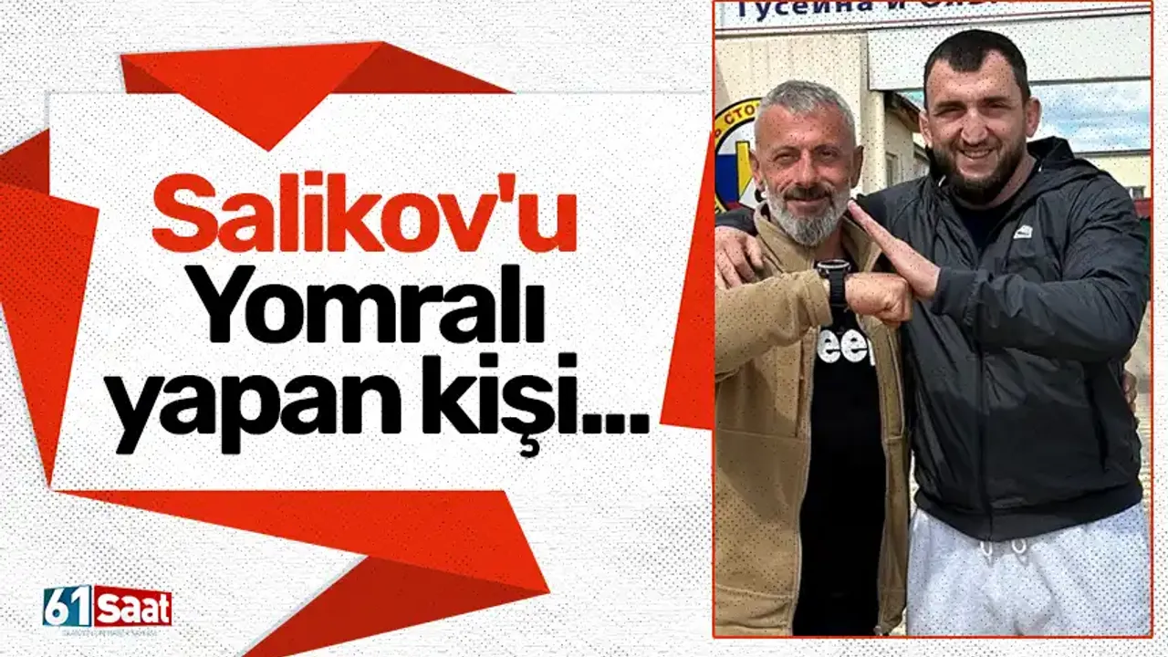 Salikov'u Yomralı yapan kişi...