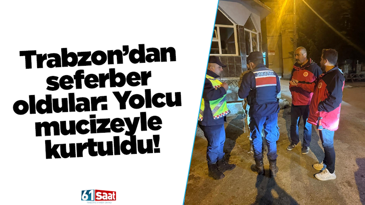 Trabzon’dan seferber oldular: Yolcu mucizeyle kurtuldu!