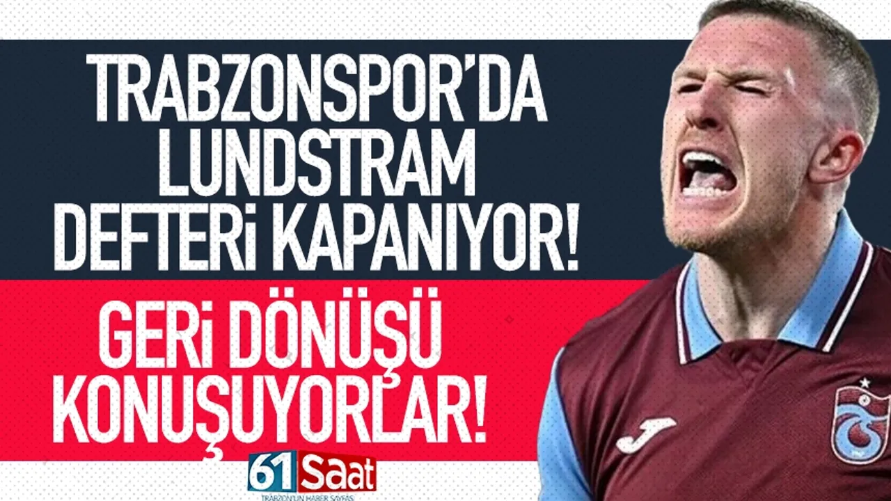 Trabzonspor'da Lundstram defteri kapanıyor! Geri dönüşü konuşuyorlar...
