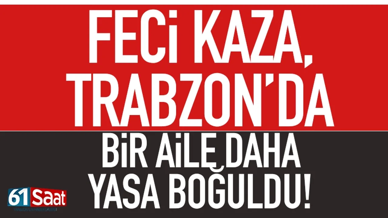 95 yaşında Trabzon'da feci şekilde can verdi...