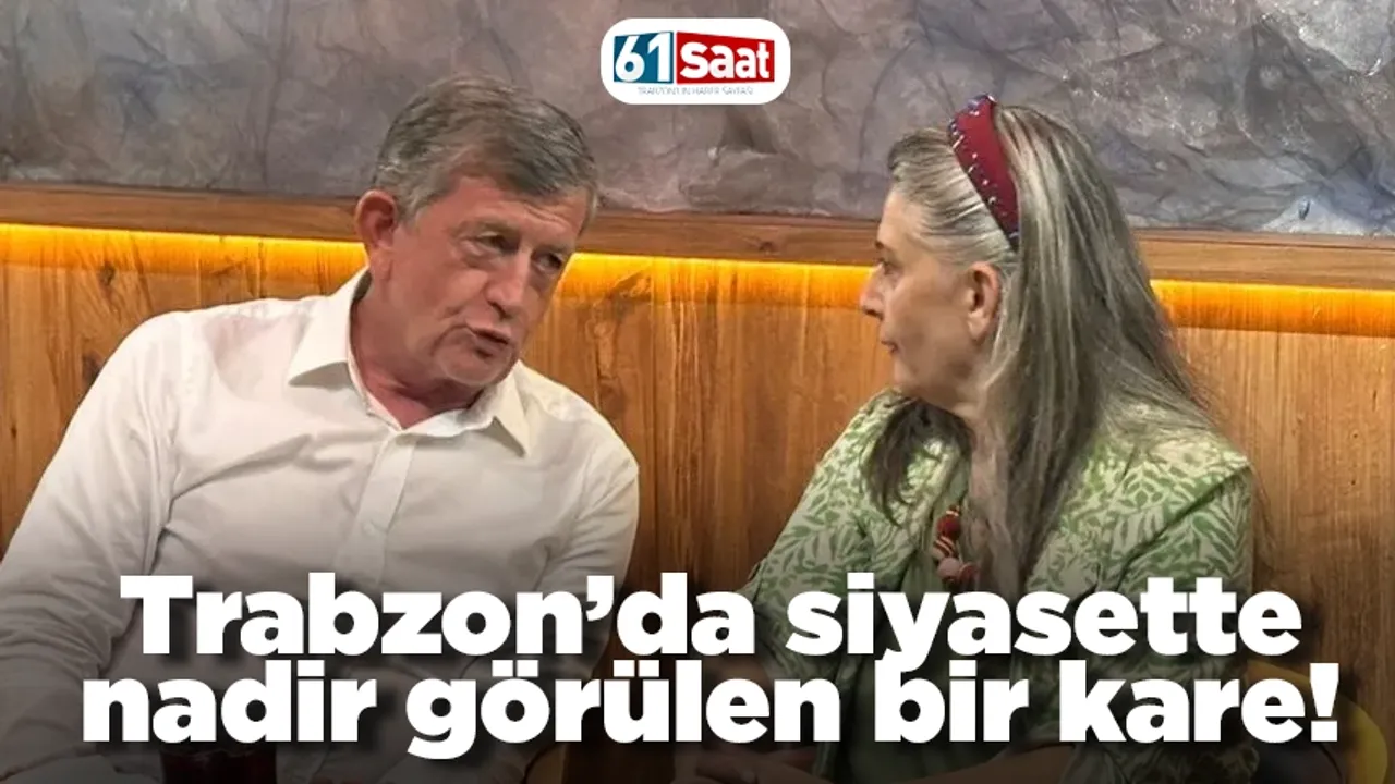 Trabzon’da siyasette nadir görülen bir kare!