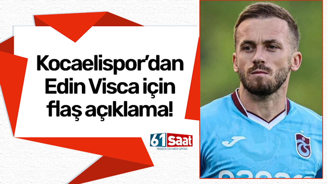 Kocaelispor'dan Edin Visca açıklaması!