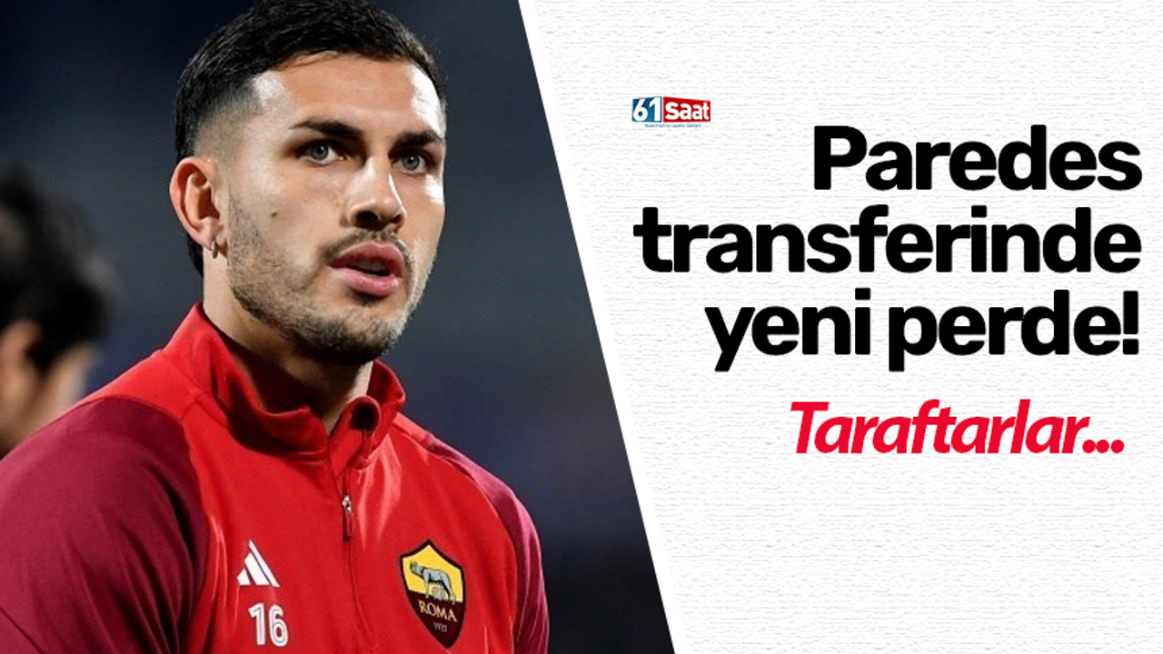 Paredes transferinde yeni perde: Taraftarlar...