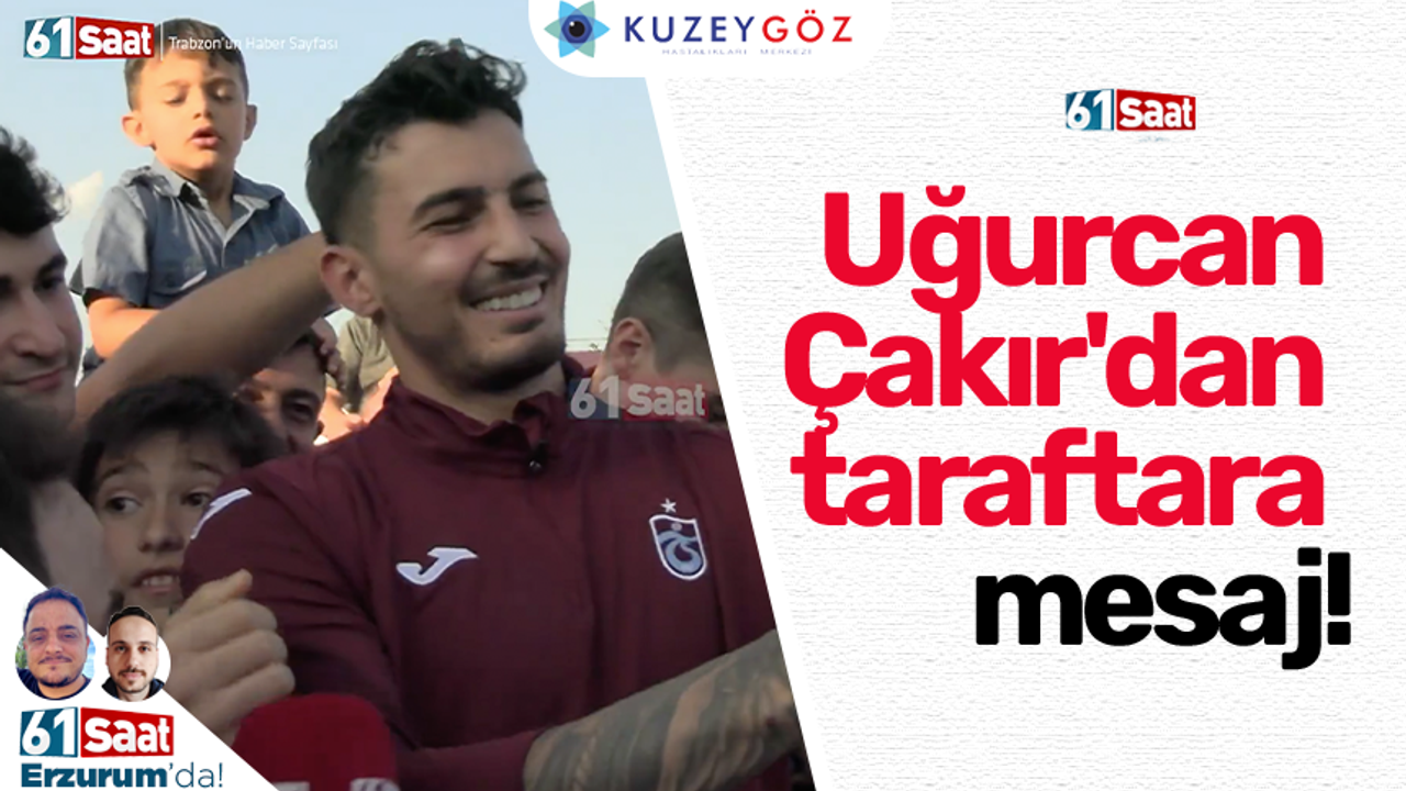 Uğurcan Çakır'dan taraftara mesaj!!
